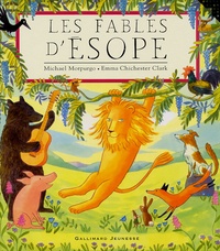 Michael Morpurgo et Emma Chichester Clark - Les fables d'Esope.