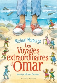 Michael Morpurgo et Michael Foreman - Les voyages extraordinaires d'Omar.