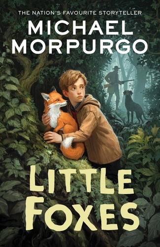 Michael Morpurgo - Little Foxes.
