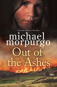 Michael Morpurgo - Out of the Ashes.