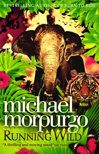 Michael Morpurgo - Running Wild.