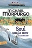 Michael Morpurgo - Seul sur la mer immense.