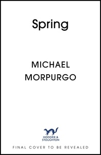 Michael Morpurgo - Spring.