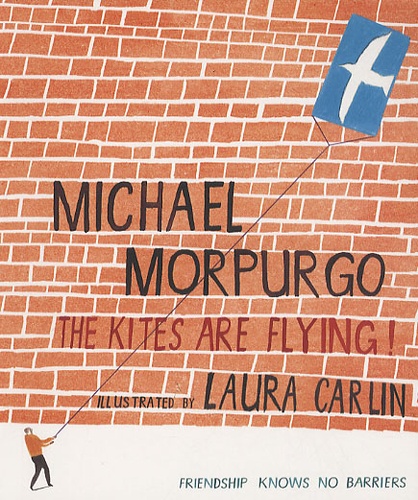 Michael Morpurgo - The Kites Are Flying !.