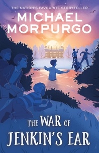 Michael Morpurgo - The War of Jenkins' Ear.