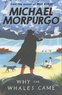 Michael Morpurgo - Why the Whales Came.