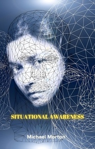  Michael Morton - Situational Awareness - Personal Autonomy Now!.