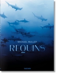 Michael Müller et Philippe Cousteau - Requins - Rencontre avec le prédateur menacé des océans.