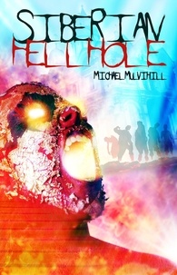  Michael Mulvihill - Siberian Hellhole - 1, #1.