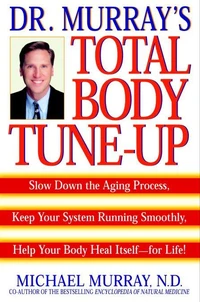 Doctor Murray's Total Body Tune-Up