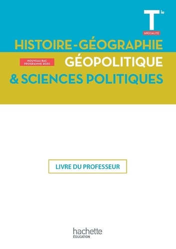 Michaël Navarro et Fanny Maillo-Viel - Histoire-Géographie, Géopolitique, Sciences politiques Tle Spécialité - Livre du professeur.