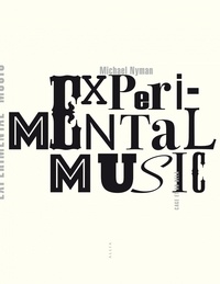 Michael Nyman - Experimental music - Cage et au-delà.