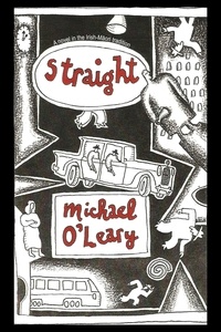  Michael O'Leary - Straight:  A novel in the Irish-Māori tradition.