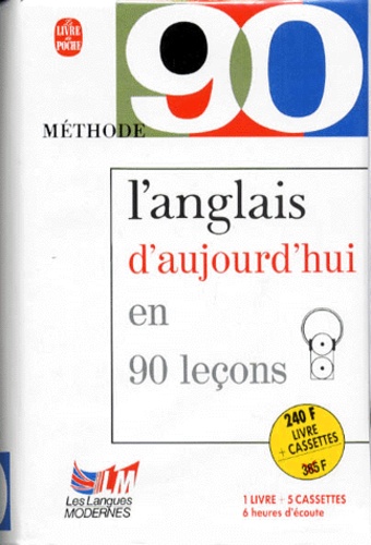 Michael O'Neil et  Collectif - L'Anglais Aujourd'Hui En 90 Lecons. 1 Livre + 5 Cassettes.
