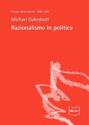Michael Oakeshott et Giovanni Giorgini - Razionalismo in politica.