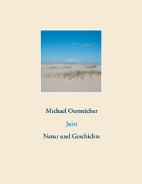 Michael Oestreicher - Juist - Natur und Geschichte.