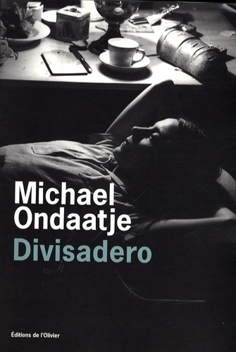 Michael Ondaatje - Divisadero.