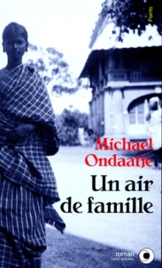 Michael Ondaatje - Un air de famille.