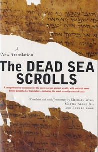 Michael Owen Wise et Martin G. Abegg - The Dead Sea Scrolls - A New Translation.