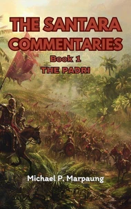 The Santara Commentaries, Book 1: The Padri
