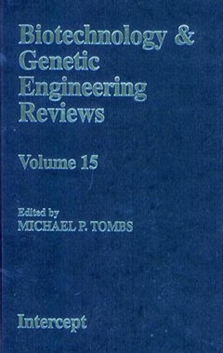 Michael p. Tombs - Biotechnology and genetic engineering reviews vol. 15.