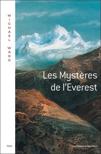 Michael P Ward - Les Mystères de l'Everest.