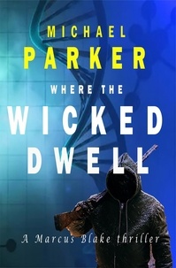  Michael Parker - Where the Wicked Dwell.