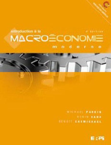 Michael Parkin et Robin Bade - Introduction à la macroéconomie moderne.