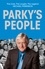 Parky's People. Intimate insights into 100 Legendary Encounters