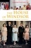 A Brief History of the House of Windsor. The Making of a Modern Monarchy