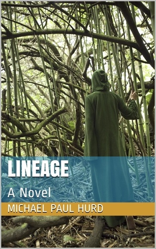 Michael Paul Hurd - Lineage: A Novel - Lineage, #1.