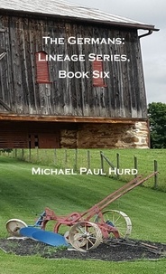  Michael Paul Hurd - The Germans: Lineage Series, Book Six - Lineage, #6.