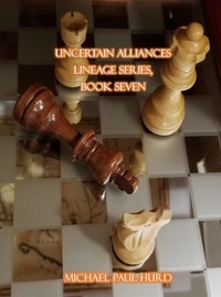  Michael Paul Hurd - Uncertain Alliances - Lineage, #7.