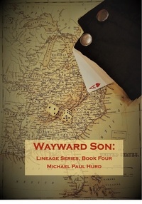  Michael Paul Hurd - Wayward Son: Lineage Series, Book Four - Lineage, #4.