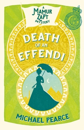 Michael Pearce - Death of an Effendi.