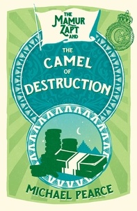 Michael Pearce - The Mamur Zapt and the Camel of Destruction.