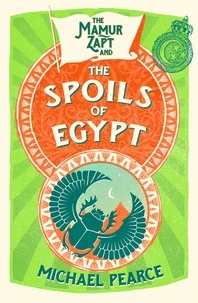 Michael Pearce - The Mamur Zapt and the Spoils of Egypt.