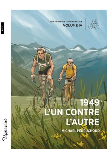 Michaël Perruchoud - Les plus grands Tours de France - Volume 4, 1949, L'un contre l'autre.