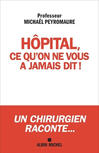 Hôpital ce qu'on ne vous a jamais dit.... Ce qui doit changer !