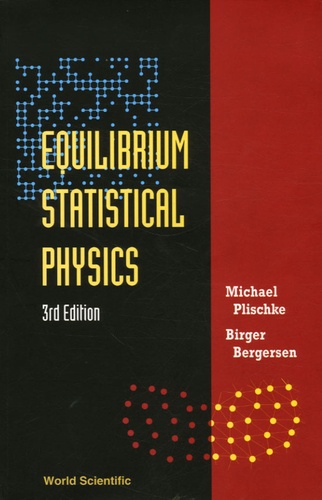 Michael Plischke et Birger Bergersen - Equilibrium Statistical Physics - Edition en langue anglaise.