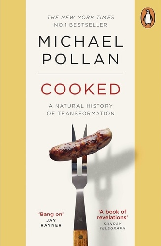 Michael Pollan - Cooked - A Natural History of Transformation.