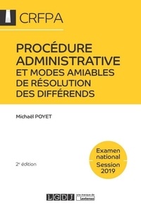 Michaël Poyet - Procédure administrative et modes amiables de résolution des différends - Examen national, session 2019.
