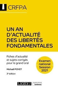 Michaël Poyet - Un an d'actualité des libertés fondamentales - 12 fiches d'actualité et sujets corrigés pour le grand oral.