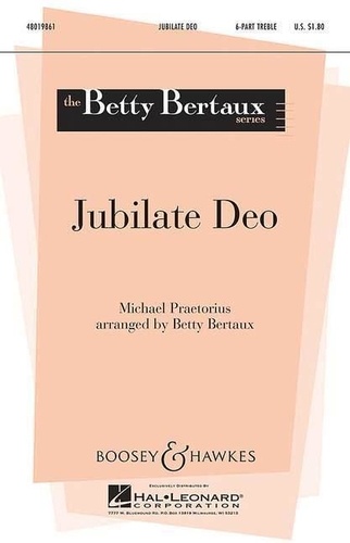 Michael Praetorius - Betty Bertaux Choral Series  : Jubilate Deo - Make a joyful sound to God. children's choir (SSSAAA) and ensemble, piano (harp) ad libitum. Partition..