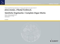 Michael Praetorius - Edition Schott  : Oeuvres complètes pour orgue - 3 Fantaisies chorales, Variation chorale, 6 arrangements d'hymnes. Vol. 21. organ..