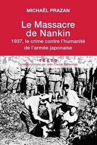 Le massacre de Nankin - 1937, le crime contre lhumanité de larmée japonaise.pdf