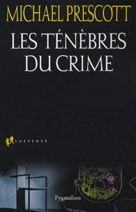 Michael Prescott - Les ténèbres du crime.