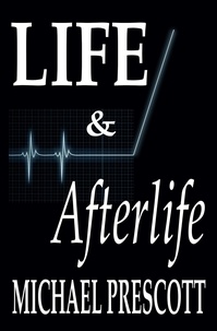  Michael Prescott - Life &amp; Afterlife.