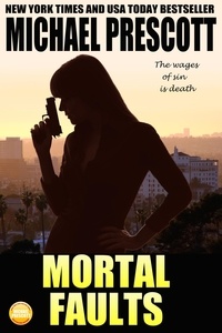 Michael Prescott - Mortal Faults - Tess McCallum and Abby Sinclair, #2.