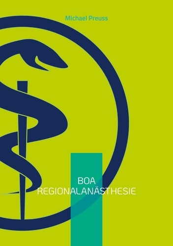 BOA Regionalanästhesie. Basics of Anesthesiology Band 1